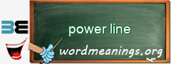 WordMeaning blackboard for power line